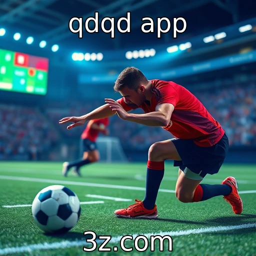 qdqd app Explorando as Novas Tendências em Apostas Esportivas para 2025